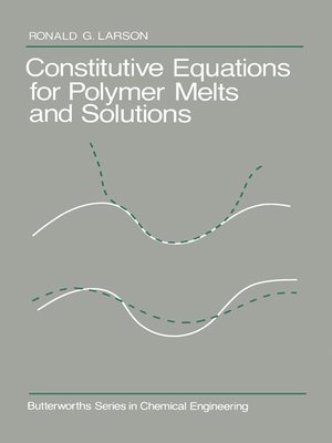 cover image of Constitutive Equations for Polymer Melts and Solutions